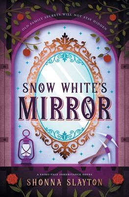 Snow White's Mirror by Slayton, Shonna