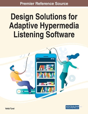 Design Solutions for Adaptive Hypermedia Listening Software by Turel, Vehbi