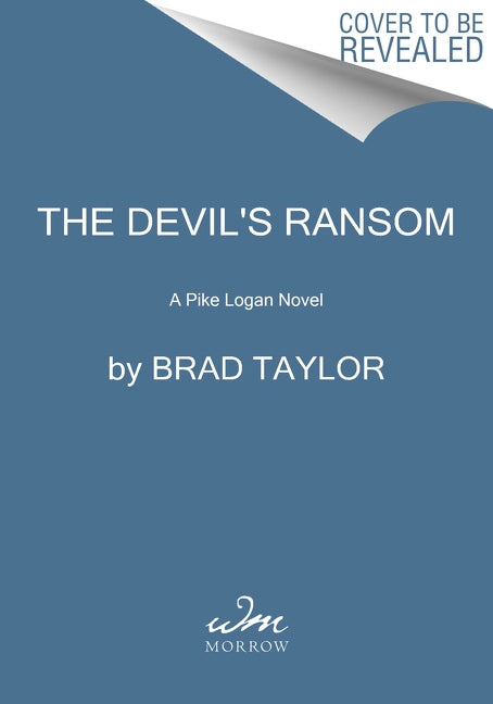 The Devil's Ransom: A Pike Logan Novel by Taylor, Brad