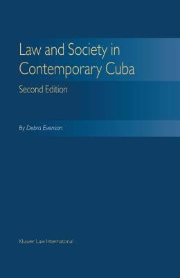 Law and Society Contemporary Cuba by Evenson, Debra