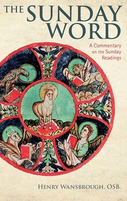 The Sunday Word: A Commentary on the Sunday Readings by Wansbrough, Henry