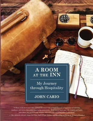 A Room at The Inn: My Journey Through Hospitality by Cario, John