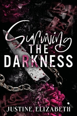 Surviving the Darkness by Elizabeth, Justine
