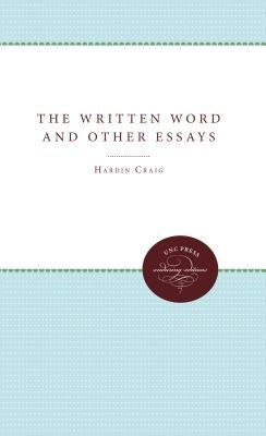 The Written Word and Other Essays by Craig, Hardin