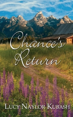 Chance's Return by Kubash, Lucy Naylor