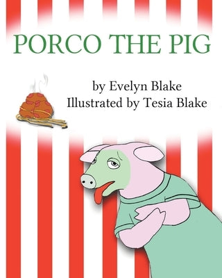 Porco the Pig by Blake, Evelyn