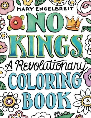 No Kings: A Revolutionary Coloring Book by Engelbreit, Mary