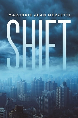 Shift by Merzetti, Marjorie Jean