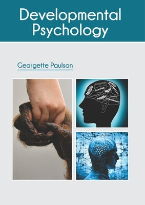 Developmental Psychology by Paulson, Georgette