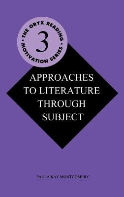 Approaches to Literature Through Subject by Montgomery, Paula Kay