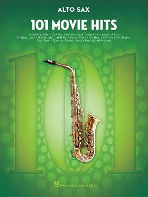 101 Movie Hits for Alto Sax by Hal Leonard Corp