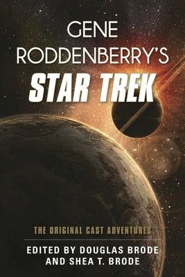Gene Roddenberry's Star Trek: The Original Cast Adventures by Brode, Douglas
