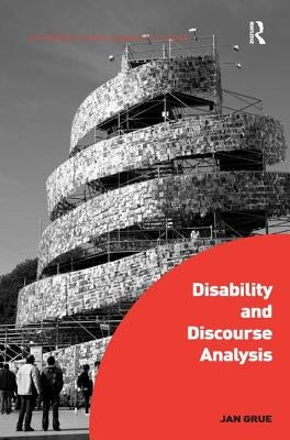 Disability and Discourse Analysis by Grue, Jan