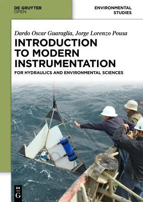 Introduction to Modern Instrumentation for Hydraulics and Environmental Sciences by Guaraglia, Dardo Oscar