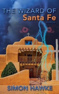 The Wizard of Santa Fe by Hawke, Simon