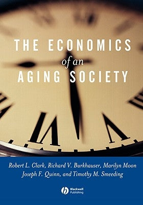 The Economics of an Aging Society by Clark, Robert L.