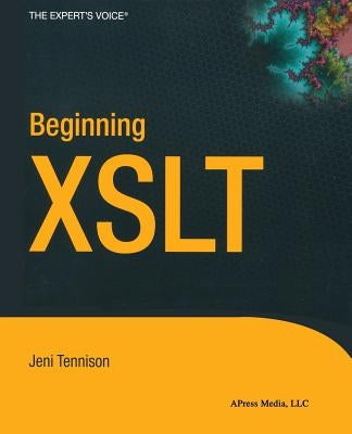 Beginning XSLT by Tennison, Jeni