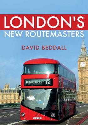 London's New Routemasters by Beddall, David