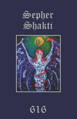 Sepher Shakti: The Book of Energy by 616srm, Aionic Star