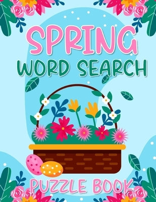 Spring word search puzzle book: Large print seasonal and Easter holiday vocabulary find puzzles activity book with answers by Mote, Thomas