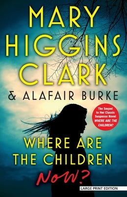Where Are the Children Now? by Clark, Mary Higgins