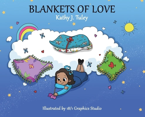 Blankets of Love by Tuley, Kathy