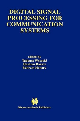 Digital Signal Processing for Communication Systems by Wysocki, Tadeusz