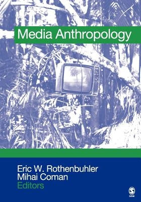 Media Anthropology by Rothenbuhler