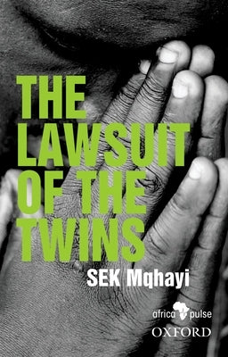 The Lawsuit of the Twins by Mqhayi, S. E. K.
