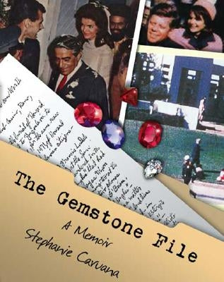 The Gemstone File: A Memoir by Caruana, Stephanie