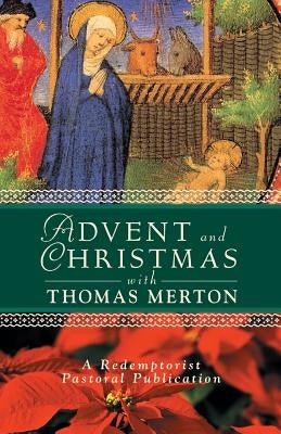 Advent and Christmas with Thomas Merton by Redemptorist Pastoral Publication