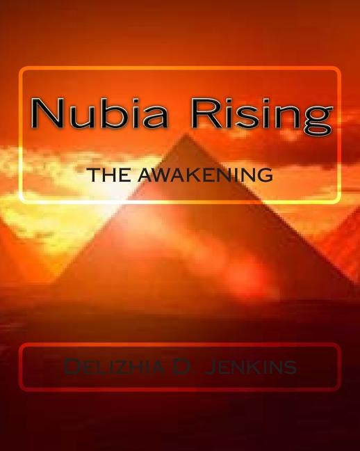 Nubia Rising: The Awakening by Jenkins, Delizhia Denise
