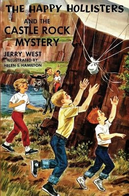 The Happy Hollisters and the Castle Rock Mystery by West, Jerry