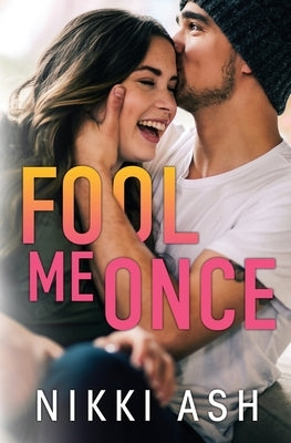 Fool Me Once by Ash, Nikki