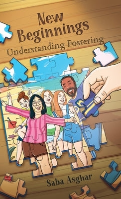 New Beginnings: Understanding Fostering by Asghar, Saba
