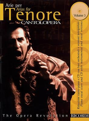 Cantolopera: Arias for Tenor - Volume 3: Cantolopera Collection by Hal Leonard Corp