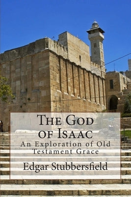 The God of Isaac by Stubbersfield, Edgar Malcolm