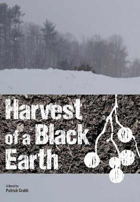 Harvest of a Black Earth by Crabb, Patrick