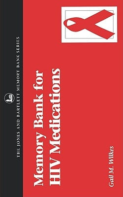 Memory Bank for HIV Medications: . by Wilkes, Gail M.