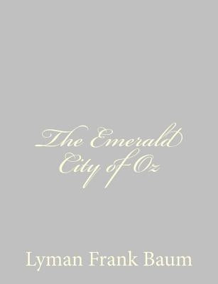 The Emerald City of Oz by Baum, Lyman Frank