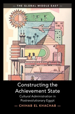 Constructing the Achievement State by El Khachab, Chihab