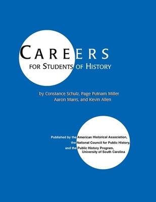 Careers for Students of History by Shulz, Constance