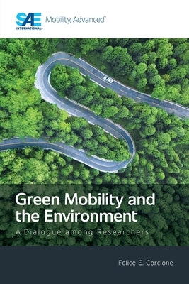 Green Mobility and the Environment: A Dialogue among Researchers by Corcione, Felice E.