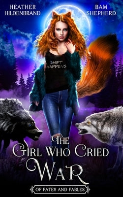 The Girl Who Cried War by Shepherd, Bam