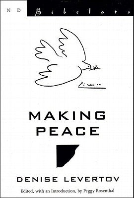 Making Peace: Poetry by Rosenthal, Peggy