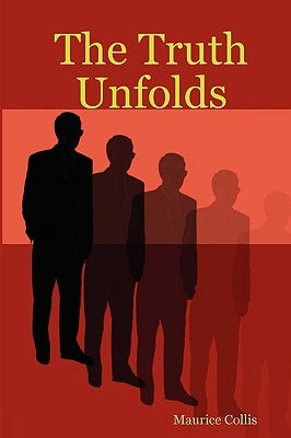 The Truth Unfolds by Collis, Maurice