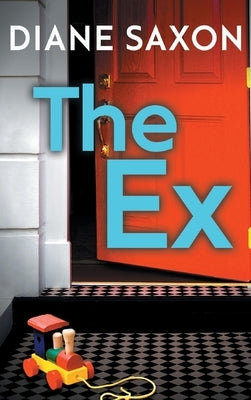 The Ex by Saxon, Diane