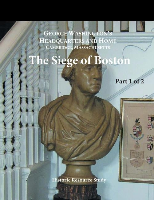 The Siege of Boston by U. S. Department of Interior