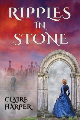 Ripples in Stone by Harper, Claire Teele