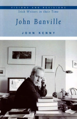 John Banville: Volume 3 by Kenny, John